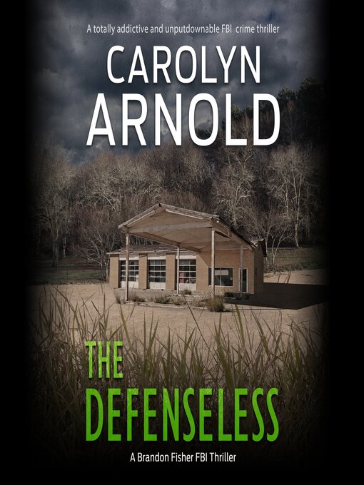 Title details for The Defenseless by Carolyn Arnold - Available